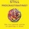 Still Procrastinating: The No-Regrets Guide to Getting It Done