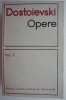 Opere vol. 2 Dostoievski - Studii literare, critica literara, literatura, limba romana, format brosata/cartonata