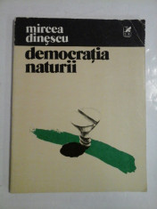 DEMOCRATIA NATURII - Mircea DINESCU foto