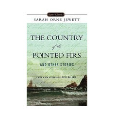 The Country of Pointed Firs and Other Stories