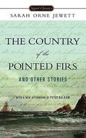 The Country of Pointed Firs and Other Stories