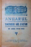 ANUARUL LICEULUI GH LAZAR PE ANUL 1940 1941 CU ADAUSURI PE ANII 1935 1940