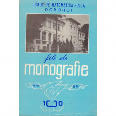 - Liceul de Matematica-Fizica Dorohoi - File de monografie 1879-1979 - 106884