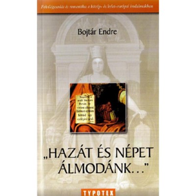 Haz&amp;aacute;t &amp;eacute;s n&amp;eacute;pet &amp;aacute;lmod&amp;aacute;nk - Bojt&amp;aacute;r Endre foto