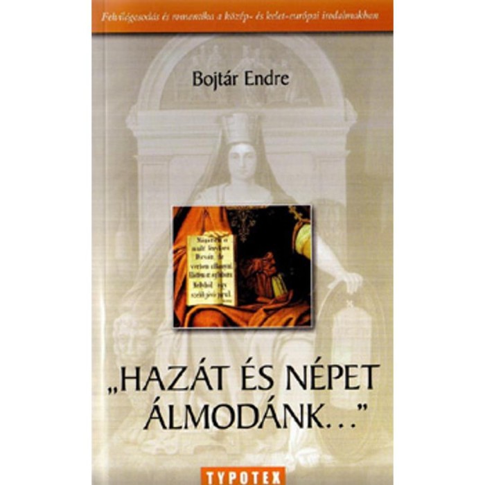 Haz&aacute;t &eacute;s n&eacute;pet &aacute;lmod&aacute;nk - Bojt&aacute;r Endre