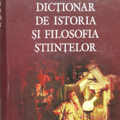 Dictionar De Istoria Si Filosofia Stiintelor - Dominique Lecourt ,557831