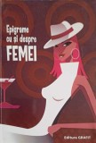 Epigrame cu si despre Femei - Rodica Hanu Pavel, Editura Grafit, 2006, Carte de poezii, 204 pagini