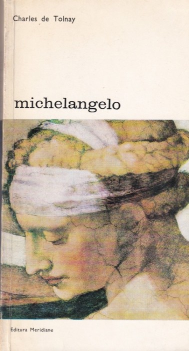 Charles de Tolnay - Michelangelo