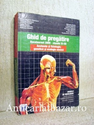 Ghid de pregatire bacalaureat 2009 - Clasele XI-XII. Anatomie si fiziologie genetica si ecologie... - Elena Daniela Patrascu foto