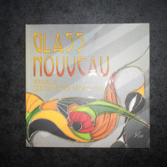 GLASS NOUVEAU. VITRALIUL LUI CRISTIAN FLORIN ANGHELESCU. ALBUM (2019)