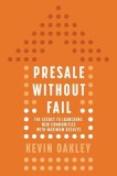 Presale Without Fail: The Secret to Launching New Communities with Maximum Results