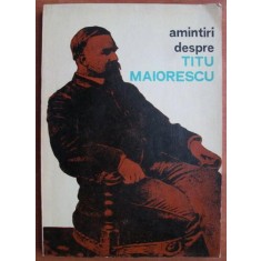 Amintiri despre Titu Maiorescu
