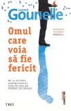 Omul care voia sa fie fericit - Laurent Gounelle