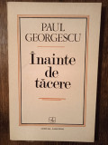 P. GEORGESCU-INAINTE DE TACERE (DEDICATIA SI AUTOGRAFUL AUTORULUI PT. V. BARAN)