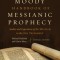 The Moody Handbook of Messianic Prophecy: Studies and Expositions of the Messiah in the Hebrew Bible