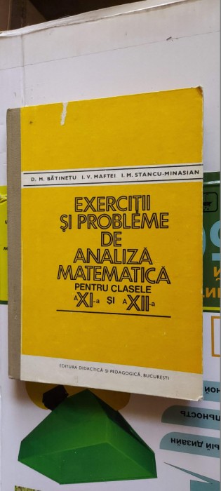 EXERCITII SI PROBLEME DE ANALIZA MATEMATICA CLASELE XI- XII BATINETU MINASIAN