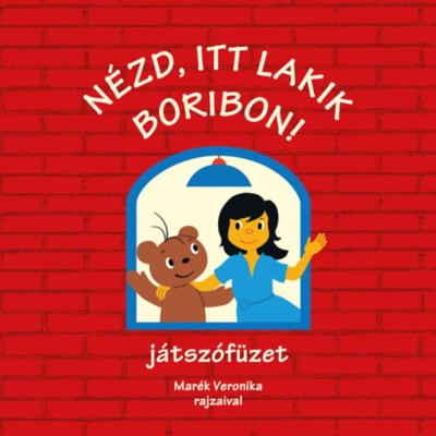 N&amp;eacute;zd, itt lakik Boribon! - j&amp;aacute;tsz&amp;oacute;f&amp;uuml;zet - Mar&amp;eacute;k Veronika foto