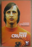 Jaap de Groot - Johan Cruyff. Driblingul meu. Autobiografia (ed. Victoria Books / Publica) - biografie fotbal sport