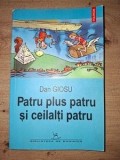 Patru plus patru si ceilalti patru- Dan Giosu