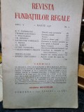 Revista Fundatiilor Regale Anul V 1 Martie 1938 Nr. 3