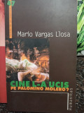 Mario Vargas Llosa - Cine l-a ucis pe Palomino Molero? (2003), Humanitas