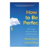 Cumpara ieftin How To Be Perfect