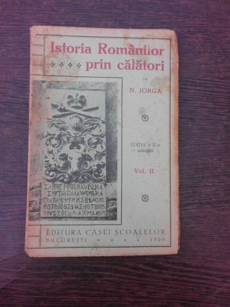 Istoria romanilor prin calatori - N. Iorga vol.II (provine din biblioteca lui Andi Andries)