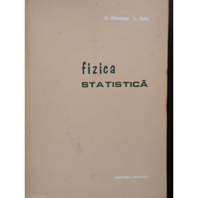 FIZICA STATISTICA - O. GHERMAN foto