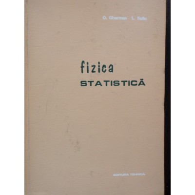 FIZICA STATISTICA - O. GHERMAN foto