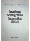 Ioan Codorean - Imaginea scintigrafica in practica clinica (Editia: 1985)