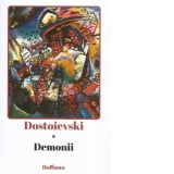 Demonii - Feodor Mihailovici Dostoievski