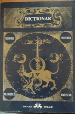 Dicționar: teosofie, esoterism, metafizică, masonerie - Radu Duma foto