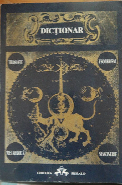 Dicționar: teosofie, esoterism, metafizică, masonerie - Radu Duma