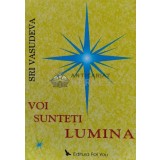 Voi sunteti lumina - Sri Vasudeva (C93)
