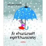 Az elvar&aacute;zsolt eg&eacute;rkisasszony (5.kiad&aacute;s) - B&aacute;lint &Aacute;gnes