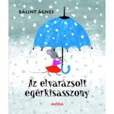 Az elvar&amp;aacute;zsolt eg&amp;eacute;rkisasszony (5.kiad&amp;aacute;s) - B&amp;aacute;lint &amp;Aacute;gnes foto