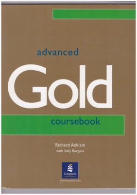 Advanced GOLD Coursebook-Richard Acklam with Sally Burgess=224 file foto