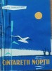 Cantaretii Noptii, Teofil Dumbraveanu, Eugen Jean (ilustratii), 1961, Poezii copii, Editura Tineretului
