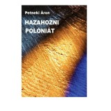 Hazahozni Pol&oacute;ni&aacute;t - Petneki &Aacute;ron