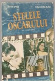 Stelele Oscarului I, 1927-1960 - Stefan Oprea, Anca-Maria Rusu, Junimea, Iasi, 1996, Carte Cinematografie