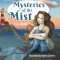 Mysteries of the Mist