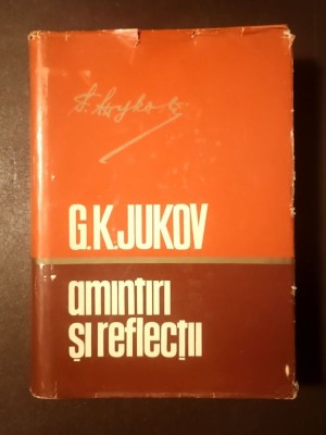 G. K. Jukov - Amintiri și reflecții (1970, cu supracopertă) foto