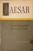 Caesar, Războiul Galic și Civil. Ed. Științifică, 1964. Ediție Limitată! Istorie Antică, Caius Iulius Caesar