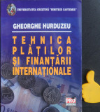 Tehnica platilor si finantarii internationale Gheorghe Hurduzeu
