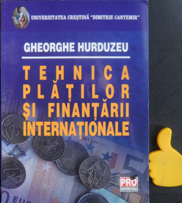 Tehnica platilor si finantarii internationale Gheorghe Hurduzeu foto