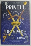 PRINTUL DE SPADE , VOLUMUL II , ARCANA ACADEMY de ELISE KOVA , 2026
