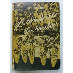 LA CONDUITE DU RUCHER ( APICULTURA ) par EDOUARD BERTRAND , 149 illustrations , ANII '50