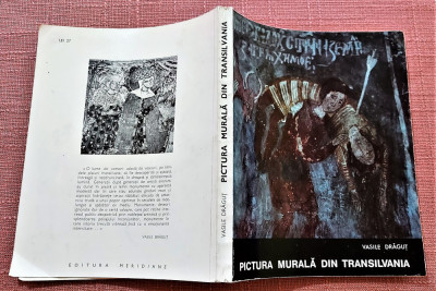 Pictura murala din Transilvania sec XIV - XV. Ed Meridiane, 1970 - Vasile Dragut foto