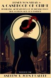 A Casebook of Crime: Thrilling Adventures of Suspense from the Golden Age of Mystery