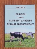 Principii privind alimentația vacilor de mare productivitate - Ioan Stoica